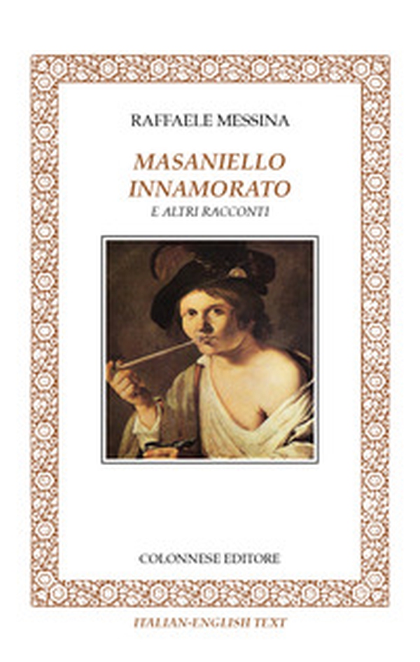 Masaniello innamorato e altri racconti - Librerie.coop Masaniello innamorato e altri racconti - Librerie.coop