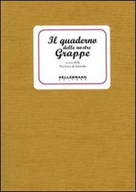 Il quaderno delle nostre grappe - Librerie.coop