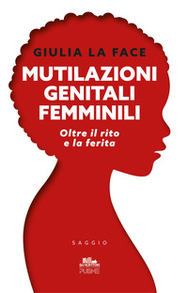 Mutilazioni genitali femminili. Oltre il rito e la ferita - Librerie.coop Mutilazioni genitali femminili. Oltre il rito e la ferita - Librerie.coop