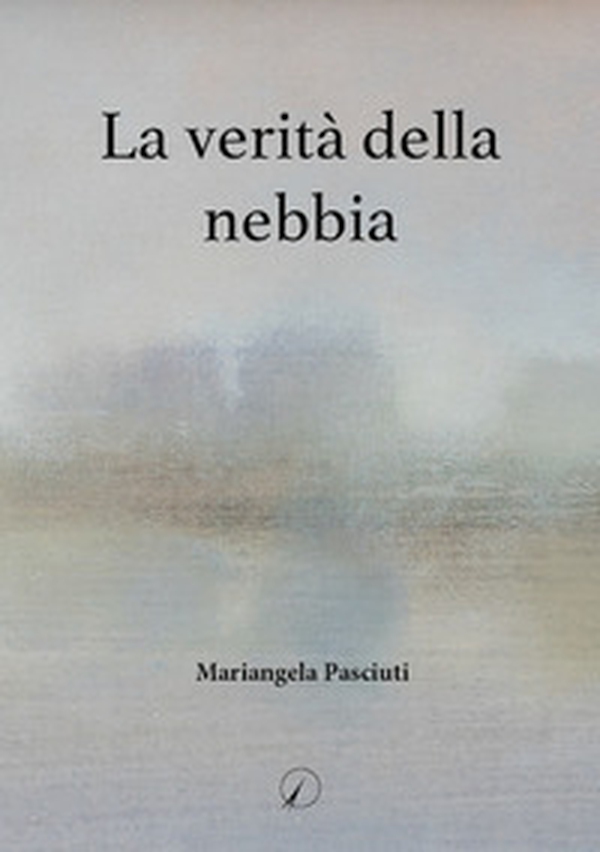 La verità della nebbia - Librerie.coop La verità della nebbia - Librerie.coop