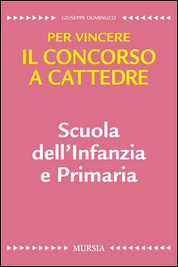 Scuola dell'infanzia e primaria. Per vincere il concorso a cattedre - Librerie.coop Scuola dell'infanzia e primaria. Per vincere il concorso a cattedre - Librerie.coop