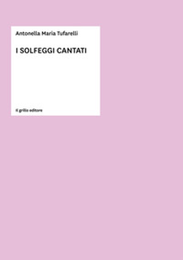 I solfeggi cantati - Librerie.coop I solfeggi cantati - Librerie.coop