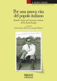 Per una nuova vita del popolo italiano. Modelli e forme nel Canzoniere italiano di Pier Paolo Pasolini - Librerie.coop