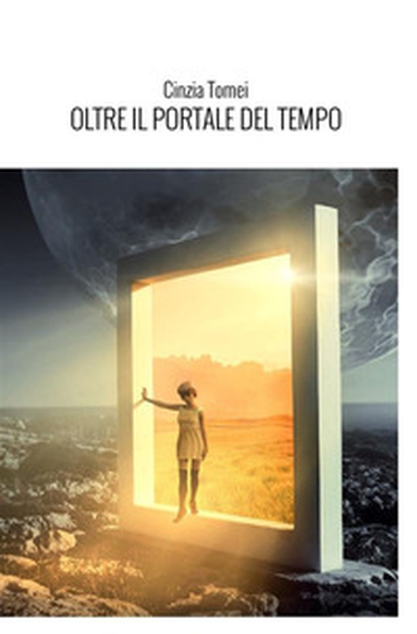 Oltre il portale del tempo. L'ipnosi regressiva spirituale - Librerie.coop Oltre il portale del tempo. L'ipnosi regressiva spirituale - Librerie.coop