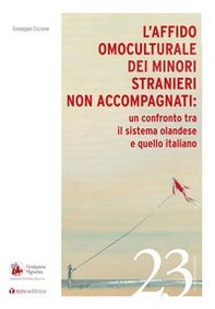 L'affido omoculturale dei minori stranieri non accompagnati: un confronto tra il sistema olandese e quello italiano - Librerie.coop