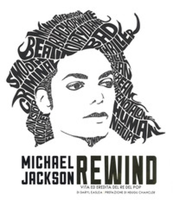 Michael Jackson rewind. Vita ed eredità del re del pop - Librerie.coop Michael Jackson rewind. Vita ed eredità del re del pop - Librerie.coop