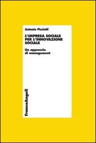 L'impresa sociale per l'innovazione sociale. Un approccio di management - Librerie.coop L'impresa sociale per l'innovazione sociale. Un approccio di management - Librerie.coop