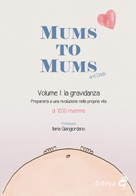 Mums to mums - Vol. 1 - Librerie.coop