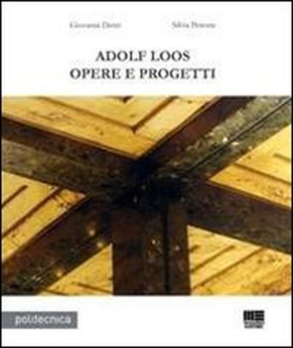 Adolf Loos. Opere e progetti - Librerie.coop Adolf Loos. Opere e progetti - Librerie.coop