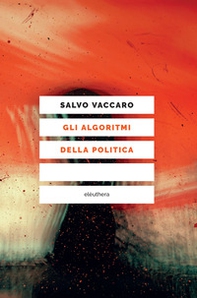 Gli algoritmi della politica - Librerie.coop