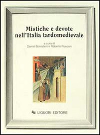 Mistiche e devote nell'Italia tardomedievale - Librerie.coop Mistiche e devote nell'Italia tardomedievale - Librerie.coop