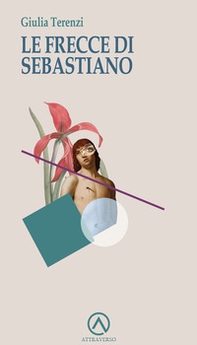 Le frecce di Sebastiano - Librerie.coop