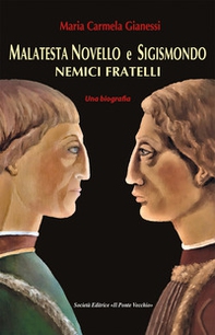 Malatesta Novello e Sigismondo. Nemici fratelli - Librerie.coop Malatesta Novello e Sigismondo. Nemici fratelli - Librerie.coop