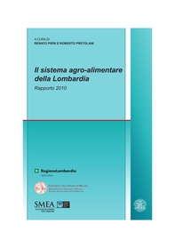 Il sistema agro-alimentare della Lombardia. Rapporto 2010 - Librerie.coop