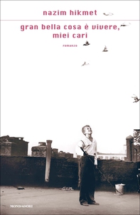 Gran bella cosa è vivere, miei cari - Librerie.coop