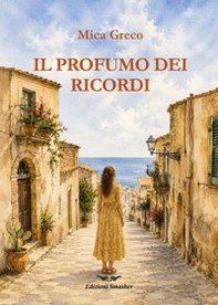 Il profumo dei ricordi - Librerie.coop