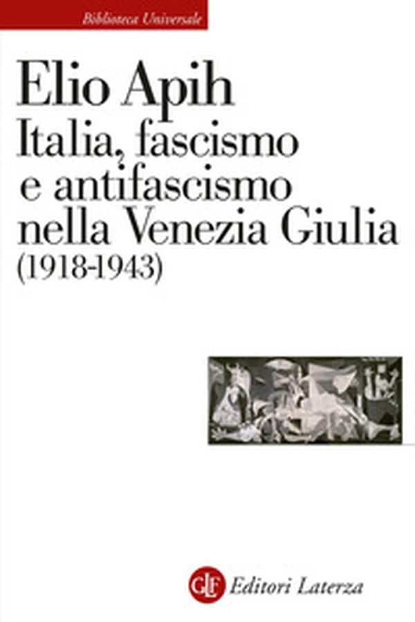 Italia, fascismo e antifascismo nella Venezia Giulia (1918-1943) - Librerie.coop Italia, fascismo e antifascismo nella Venezia Giulia (1918-1943) - Librerie.coop