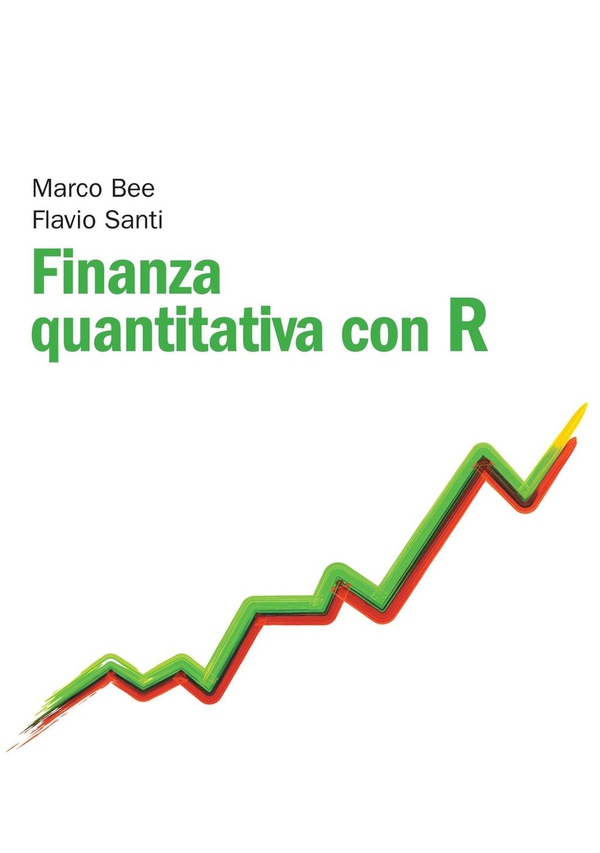 Finanza quantitativa con R - Librerie.coop Finanza quantitativa con R - Librerie.coop
