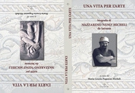 Una vita per l'arte. Laboratorio storico-artistico «Nazzareno Micheli da Sarzana» Ponzanello di Fosdinovo - Librerie.coop Una vita per l'arte. Laboratorio storico-artistico «Nazzareno Micheli da Sarzana» Ponzanello di Fosdinovo - Librerie.coop