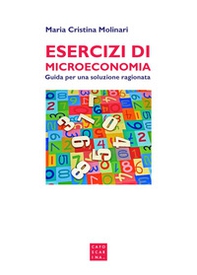 Esercizi di microeconomia. Guida per una soluzione ragionata - Librerie.coop