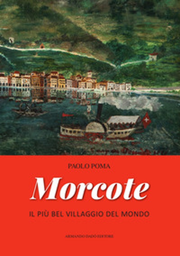 Morcote. Il più bel villaggio del mondo - Librerie.coop Morcote. Il più bel villaggio del mondo - Librerie.coop