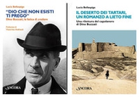 Cofanetto Buzzati: «Dio che non esisti, ti prego». Dino Buzzati, la fatica di credere-Il deserto dei tartari, romanzo a lieto fine. Una rilettura del capolavoro di Dino Buzzati - Librerie.coop