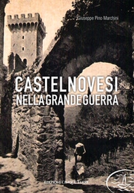 Castelnovesi nella Grande Guerra - Librerie.coop