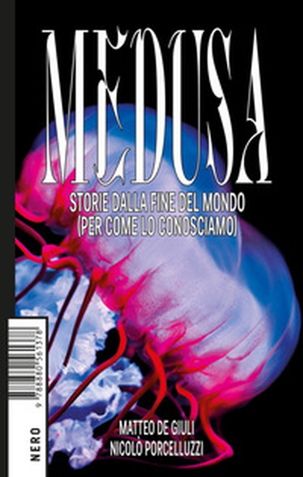 Medusa. Storie dalla fine del mondo (per come lo conosciamo) - Librerie.coop Medusa. Storie dalla fine del mondo (per come lo conosciamo) - Librerie.coop