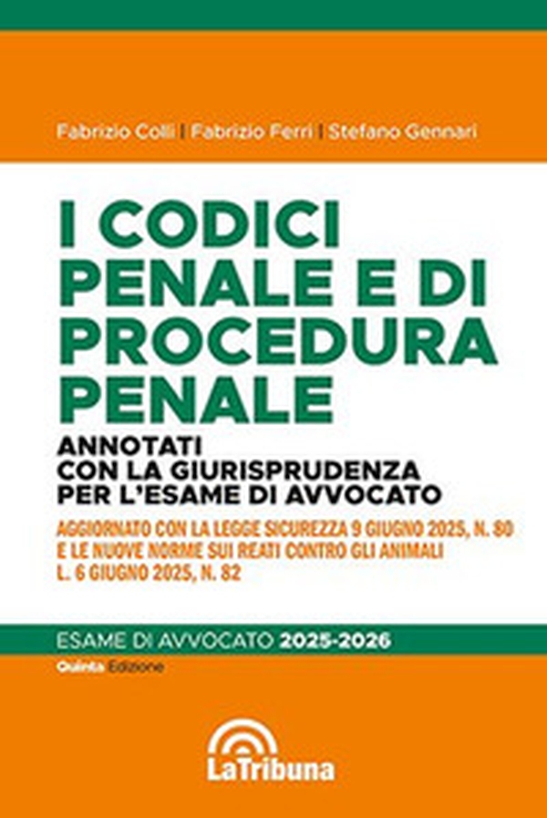 I codici penale e di procedura penale. Annotati con la giurisprudenza per l'esame di avvocato 2025-2026 - Librerie.coop I codici penale e di procedura penale. Annotati con la giurisprudenza per l'esame di avvocato 2025-2026 - Librerie.coop