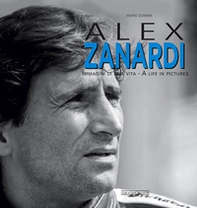 Alex Zanardi. Immagini di una vita. Ediz. italiana e inglese - Librerie.coop