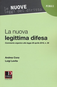 La nuova legittima difesa - Librerie.coop La nuova legittima difesa - Librerie.coop