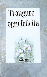 Ti auguro ogni felicità - Librerie.coop Ti auguro ogni felicità - Librerie.coop