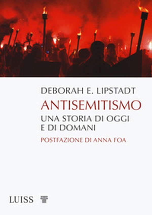Antisemitismo. Una storia di oggi e di domani - Librerie.coop Antisemitismo. Una storia di oggi e di domani - Librerie.coop