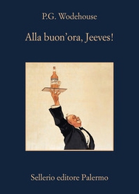 Alla buon'ora, Jeeves! - Librerie.coop