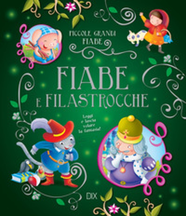 Fiabe e filastrocche. Leggi e lascia volare la fantasia! - Librerie.coop Fiabe e filastrocche. Leggi e lascia volare la fantasia! - Librerie.coop