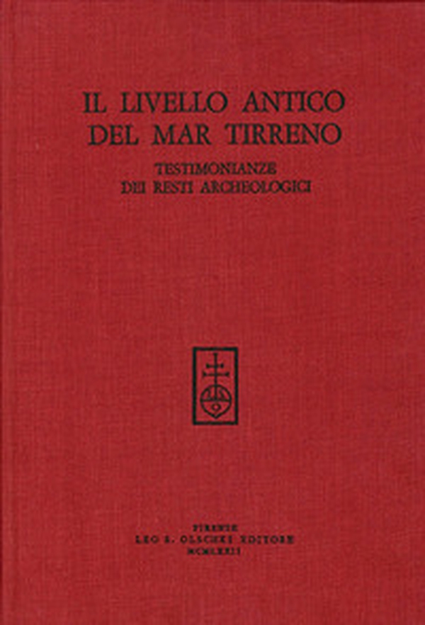 Il livello antico del Mar Tirreno. Testimonianze dei resti archeologici - Librerie.coop