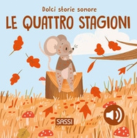Le quattro stagioni. Dolci storie sonore - Librerie.coop Le quattro stagioni. Dolci storie sonore - Librerie.coop