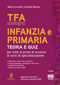 TFA sostegno infanzia e primaria. Teoria e quiz per tutte le prove di accesso ai corsi di specializzazione. Aggiornato alle Nuove Indicazioni Nazionali 2025. Autonomia e Governance scolastica. Ambito pedagogico, psicologico e descrittivo. Legislazione sco - Librerie.coop