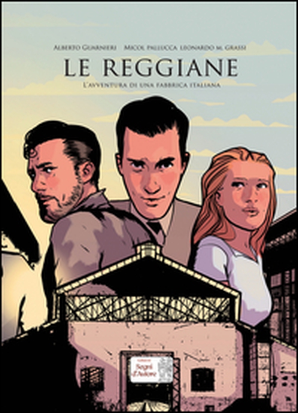 Le Reggiane. L'avventura di una fabbrica italiana - Librerie.coop Le Reggiane. L'avventura di una fabbrica italiana - Librerie.coop