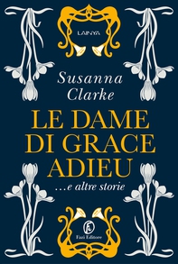 Le dame di Grace Adieu e altre storie - Librerie.coop Le dame di Grace Adieu e altre storie - Librerie.coop