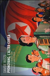 Pyongyang, l'altra Corea - Librerie.coop Pyongyang, l'altra Corea - Librerie.coop