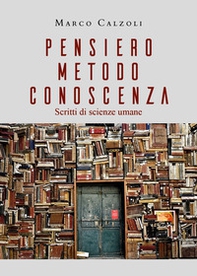 Pensiero, metodo, conoscenza. Scritti di scienze umane - Librerie.coop