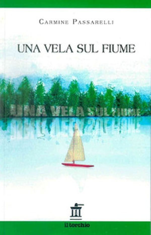 Una vela sul fiume - Librerie.coop Una vela sul fiume - Librerie.coop