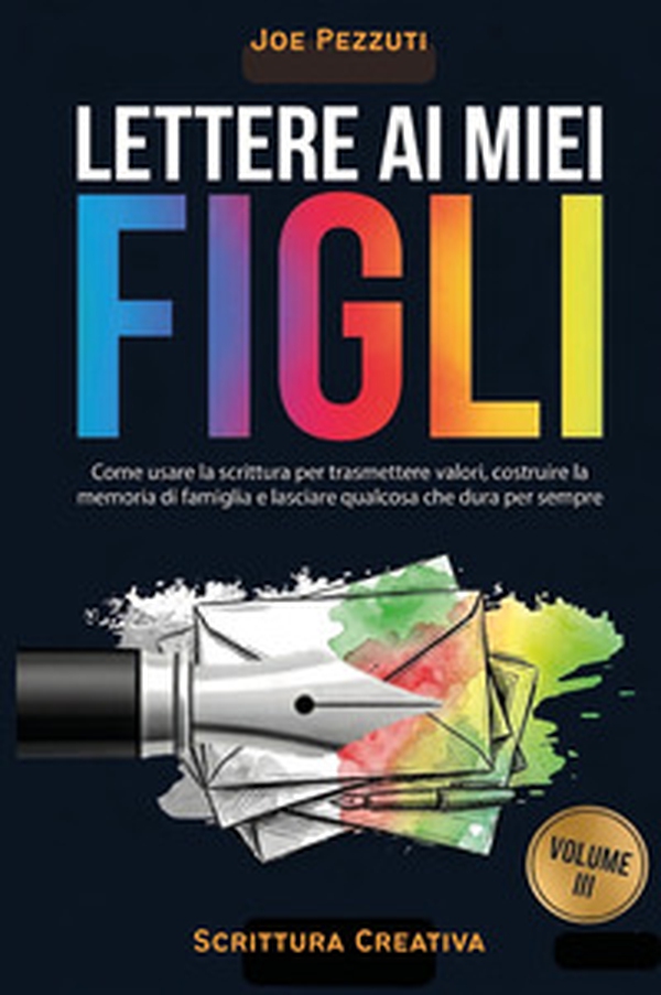 Lettere ai miei figli. Quello che voglio che tu sappia di me (prima che sia troppo tardi) - Librerie.coop