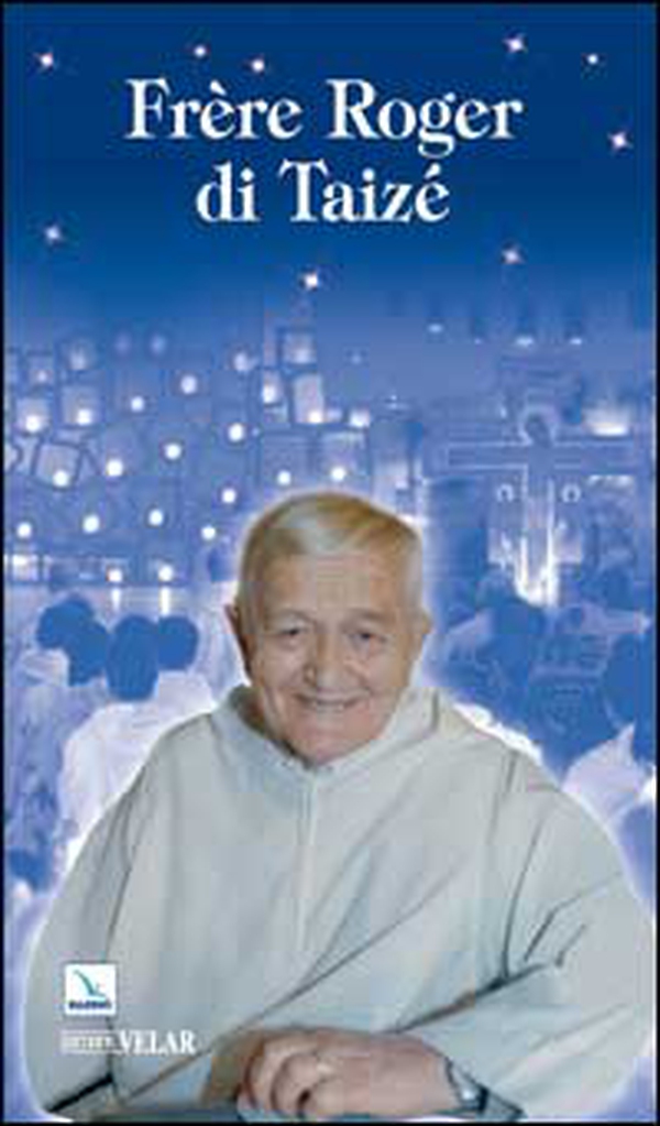 Frère Roger di Taizé - Librerie.coop Frère Roger di Taizé - Librerie.coop