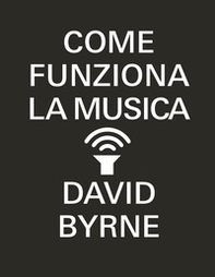 Come funziona la musica - Librerie.coop