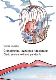 Cronache dal lazzaretto napoletano. Diario semiserio di una pandemia - Librerie.coop Cronache dal lazzaretto napoletano. Diario semiserio di una pandemia - Librerie.coop