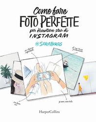 Come fare foto perfette per diventare star di Instagram - Librerie.coop