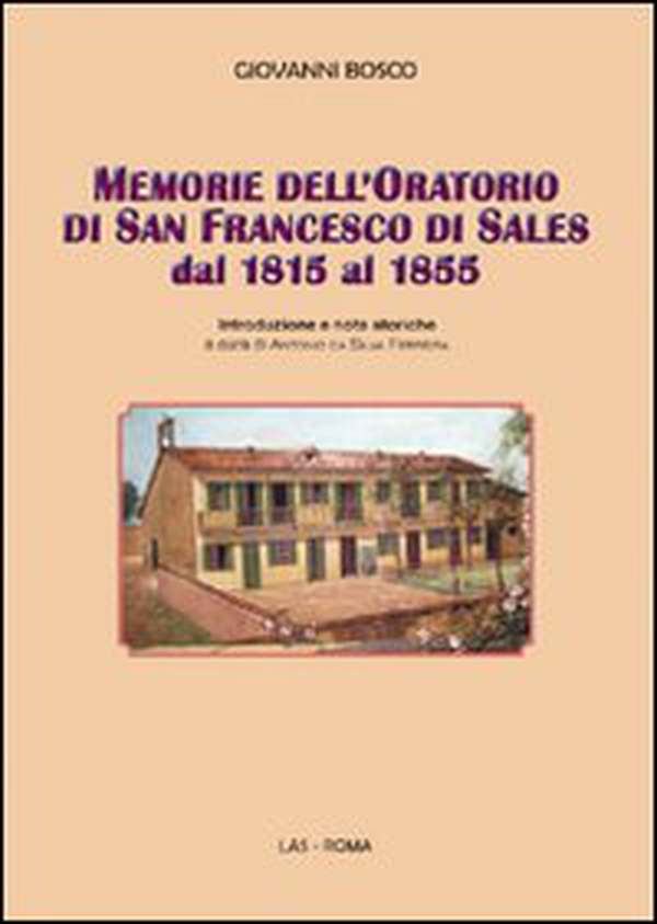 Memorie dell'oratorio di san Francesco di Sales dal 1815 al 1855 - Librerie.coop