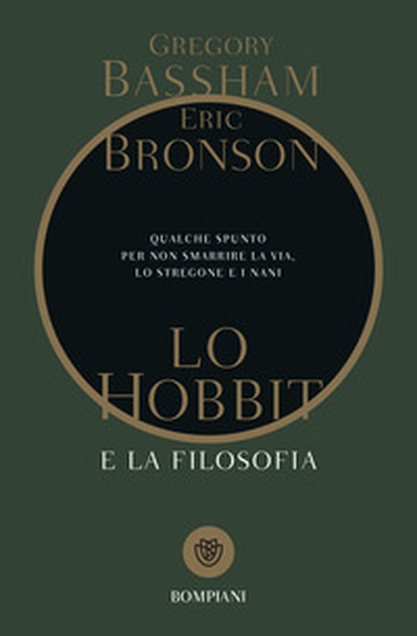Lo Hobbit e la filosofia. Qualche spunto per non smarrire la via, lo stregone e i nani - Librerie.coop Lo Hobbit e la filosofia. Qualche spunto per non smarrire la via, lo stregone e i nani - Librerie.coop